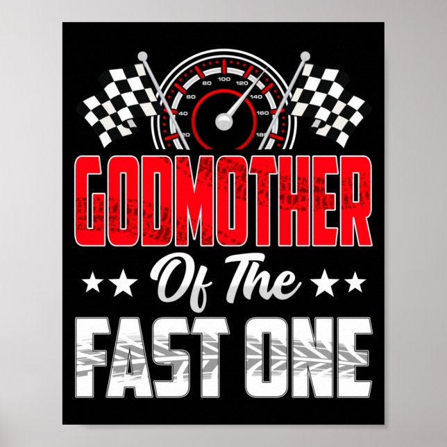 Godmother Of The Fast One Birthday 1st Race Car Fa Poster (Front)