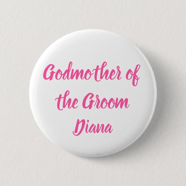 Godmother of the Groom Pink Custom Name Wedding 6 Cm Round Badge (Front)