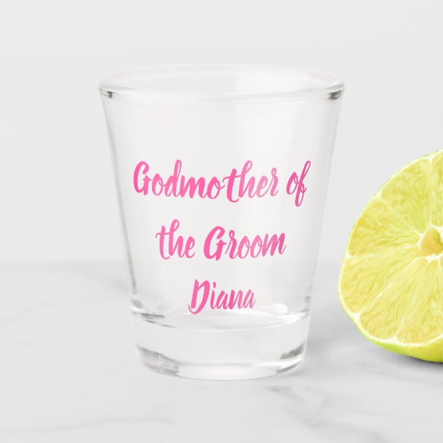 Godmother of the Groom Pink Custom Name Wedding Shot Glass (Front)