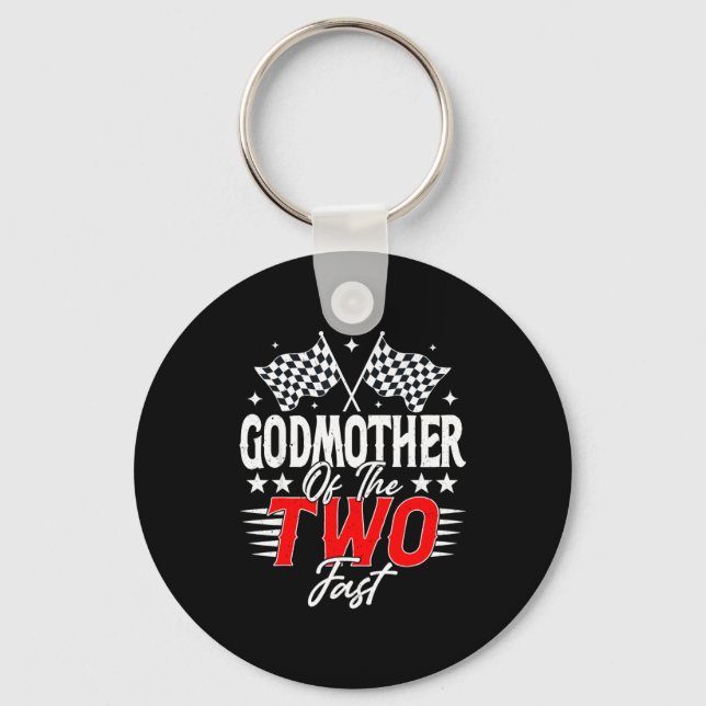 Godmother Of The Two Fast Second Birthday Racing C Key Ring (Front)