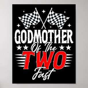 Godmother Of The Two Fast Second Birthday Racing C Poster