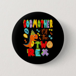 Godmother of The Two Rex 2nd Birthday Boy Dinosaur 6 Cm Round Badge