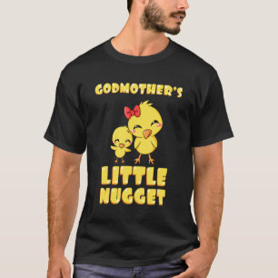 Godmother's Little Nugget Chicken Godmother Godpa T-Shirt
