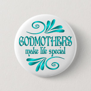 Godmothers Make Life Special 6 Cm Round Badge