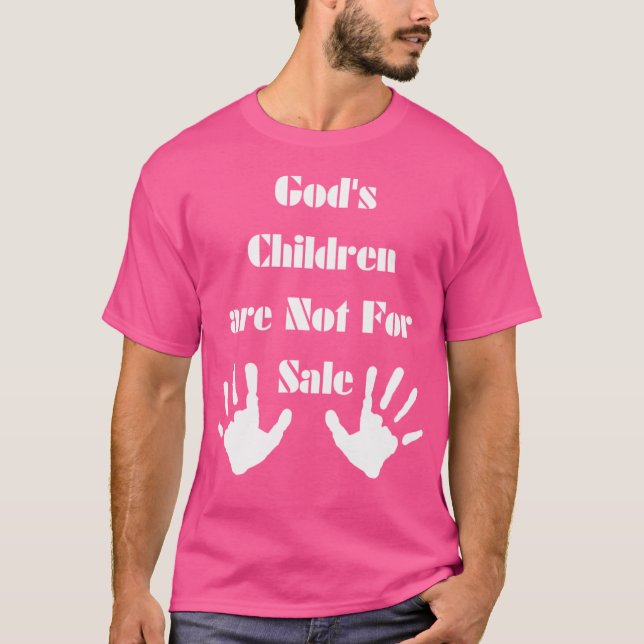 Gods Children Are Not For Sale T-Shirt (Front)