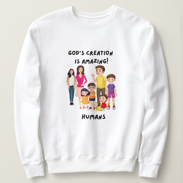 God's creation people sweatshirt (Design Front)