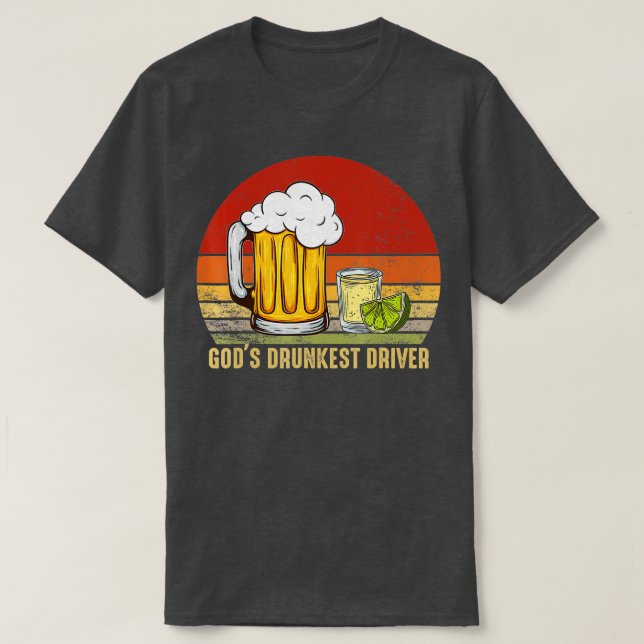 Gods Drunkest Driver  T-Shirt (Design Front)