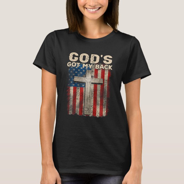 God's Got My Back, America Flag Cross, Christian O T-Shirt (Front)