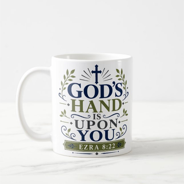 God's Hand Is Upon You Spiritual Scripture Quote Coffee Mug (Left)