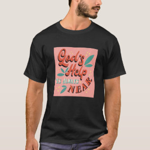 God's Help Is Always Near Inspiring Christian Fait T-Shirt
