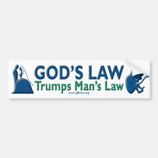 God's Law Trumps Man's Law Bumper Sticker