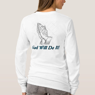 God's Love God can do it God will do it  T-Shirt
