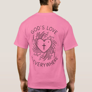 GOD'S LOVE IS EVERYWHERE T-Shirt