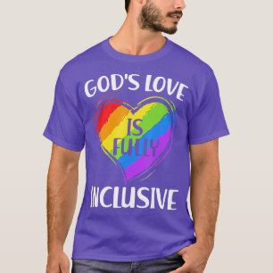 Gods love is fully inclusive christian gay pride l T-Shirt
