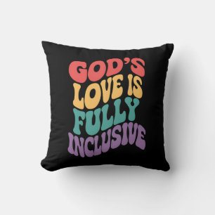 God's Love is Fully Inclusive Christian Jesus LGBt Cushion