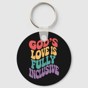 God's Love is Fully Inclusive Christian Jesus LGBt Key Ring