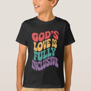 God's Love is Fully Inclusive Christian Jesus LGBt T-Shirt