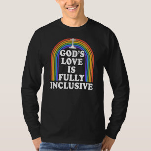 God's Love Is Fully Inclusive Christian Lgbtq Gay  T-Shirt