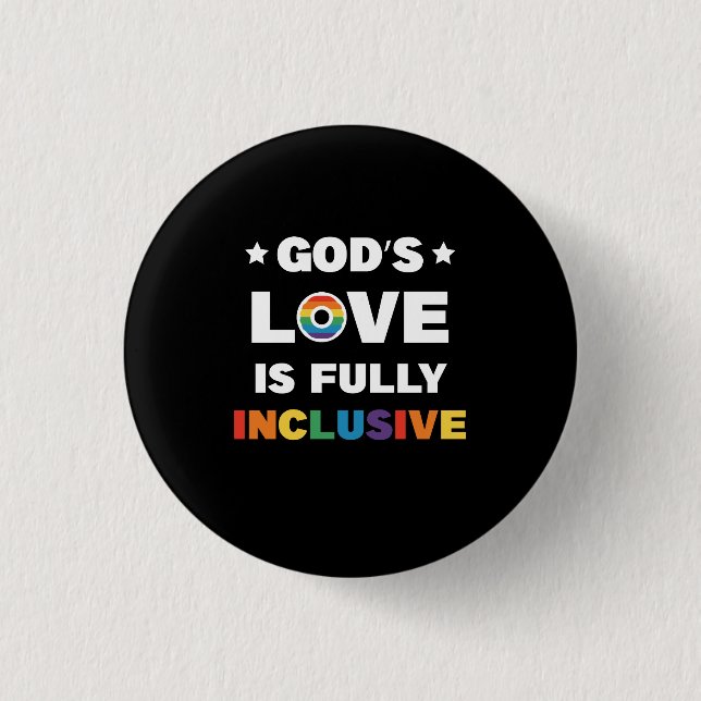 God's Love Is Fully Inclusive Gay LGBT Pride Month 3 Cm Round Badge (Front)