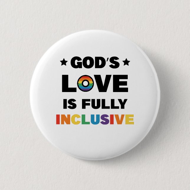 God's Love Is Fully Inclusive Gay LGBT Pride Month 6 Cm Round Badge (Front)