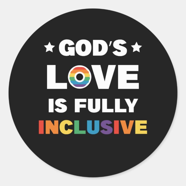 God's Love Is Fully Inclusive Gay LGBT Pride Month Classic Round Sticker (Front)