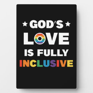 God's Love Is Fully Inclusive Gay LGBT Pride Month Plaque