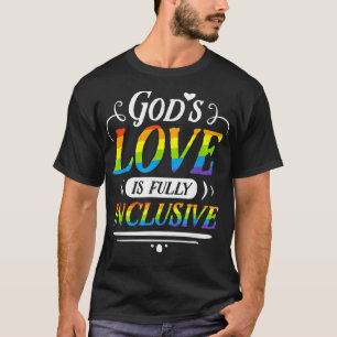 Gods Love Is Fully Inclusive Gay Pride Rainbow LGB T-Shirt