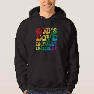 God's Love Is Fully Inclusive Hoodie
