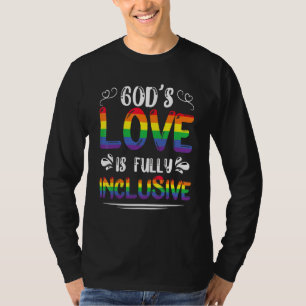 God's Love Is Fully Inclusive Lgbt And Religion Ch T-Shirt