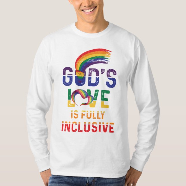God's Love Is Fully Inclusive LGBTQ Ally Gay Pride T-Shirt (Front)