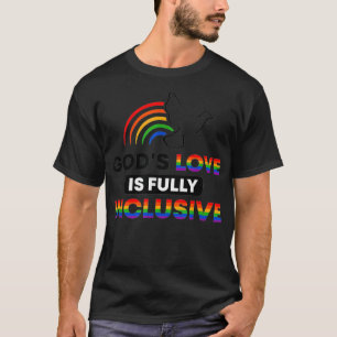 Gods Love Is Fully Inclusive LGBTQ Ally Gay Pride T-Shirt