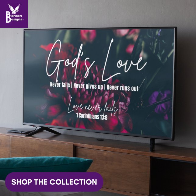 GOD'S LOVE NEVER FAILS Christian Frame Art for TV  Poster (Christian God's Love Never Fails wall art for display TV with dark floral bouquet and Bible text)