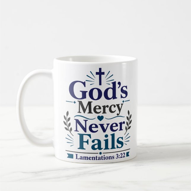 God's Mercy Never Fails Inspirational Quote Coffee Mug (Left)