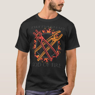 Gods of Olymp or Hephaestus God of Fire or Ancient T-Shirt