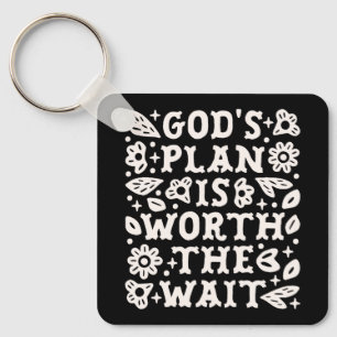 God's plan is worth the wait Christian girl quotes Key Ring