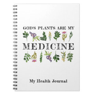 God's Plants Are My Medicine Health Journal