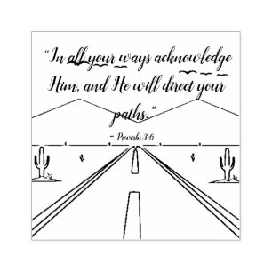 God's Promise for your Every Need - Proverbs 3:6 Rubber Stamp