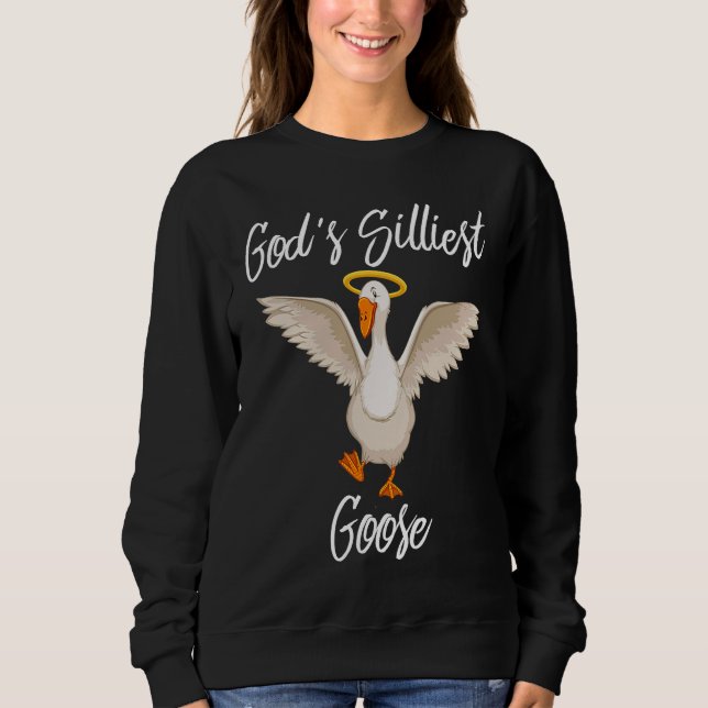 God's Silliest Goose  Duck Animal Sweatshirt (Front)