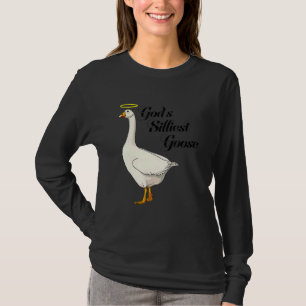 God's Silliest Goose Funny Duck Lovers_4 T-Shirt