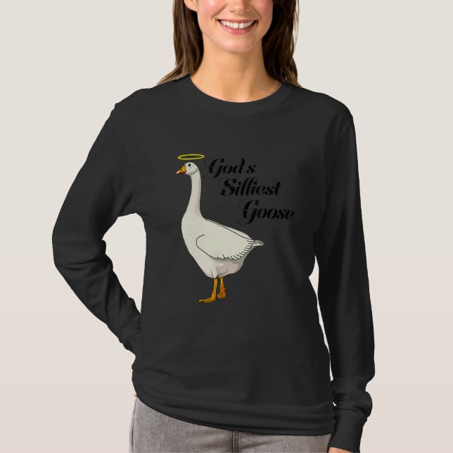 God's Silliest Goose Funny Duck Lovers_4 T-Shirt (Front)