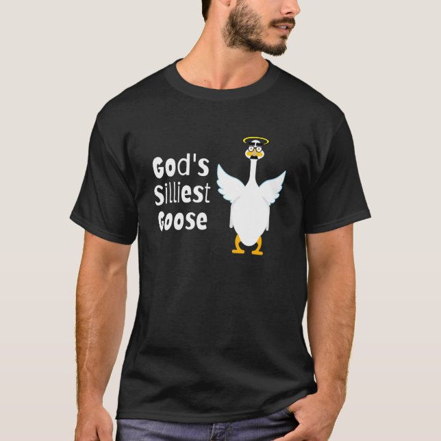 GOD'S SILLIEST GOOSE, Silly Disguise T-Shirt (Front)