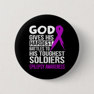 God's touchest soldiers EPILEPSY AWARENESS t  6 Cm Round Badge
