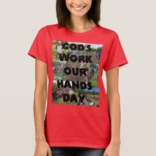 God's Work Our Hands T-Shirt