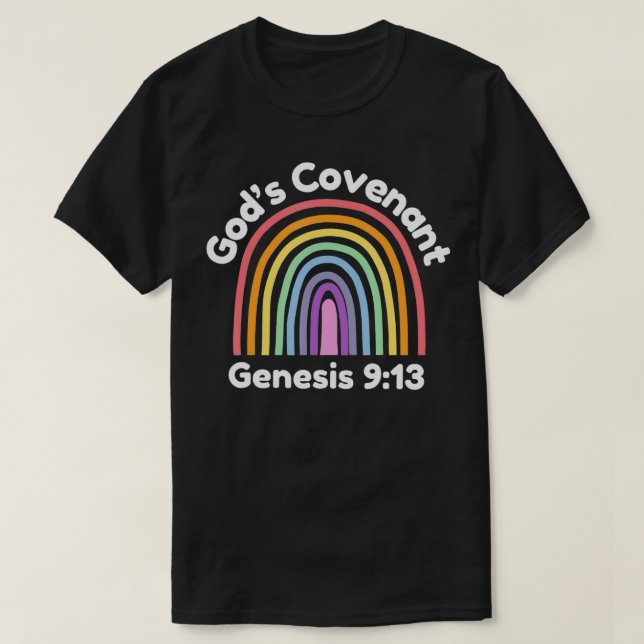 Godu2019s Covenant Rainbow  Genesis 913 Christian  T-Shirt (Design Front)