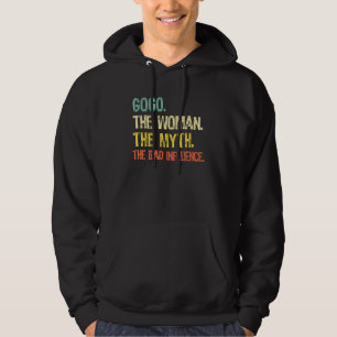 Gogo The Woman The Myth The Bad Influence Retro Hoodie