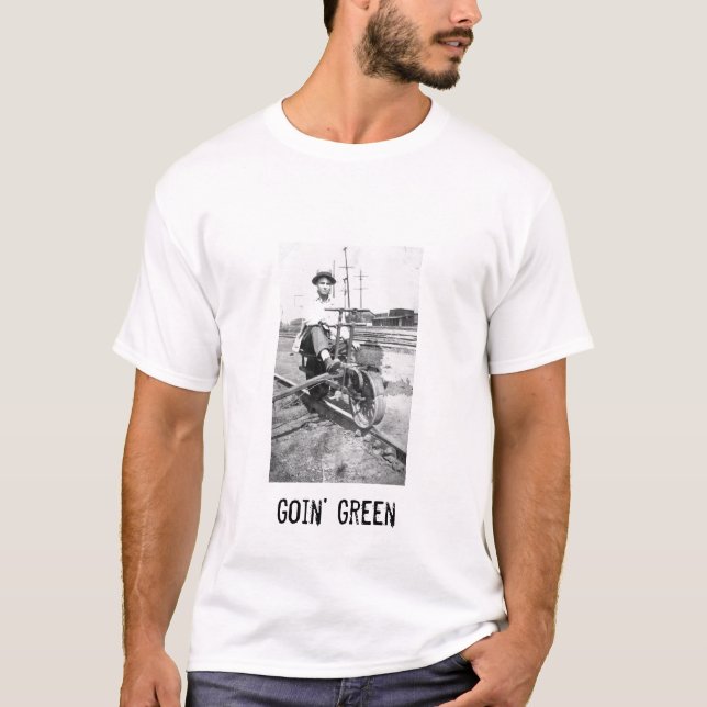 Goin' Green T-Shirt (Front)