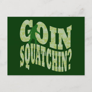 Goin squatchin? text & green camo postcard