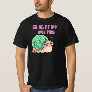 Going At My Own Pace Snail Illustration SlowLiving T-Shirt