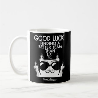 Going Away Coworker Leaving Job Quitting New Job G Coffee Mug