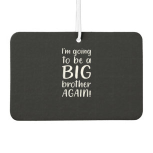 Going Big Brother Again Announcement Gift Brother Car Air Freshener